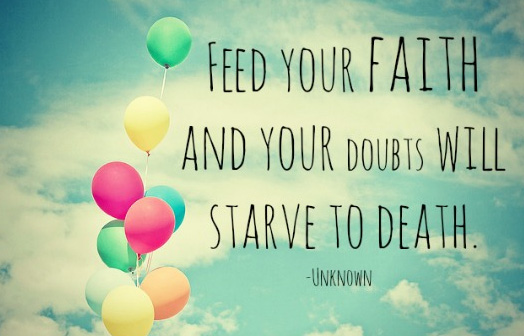 Feed your faith and your doubts will starve to death. - Debbie Macomber
