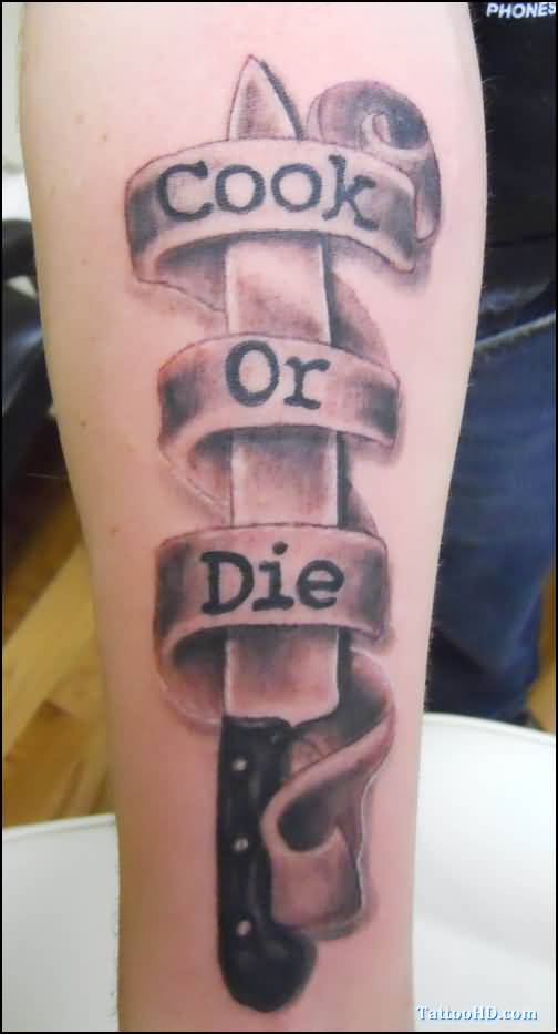 Chef Knife Covered With Cook Or Die On Banner Tattoo On Arm Sleeve
