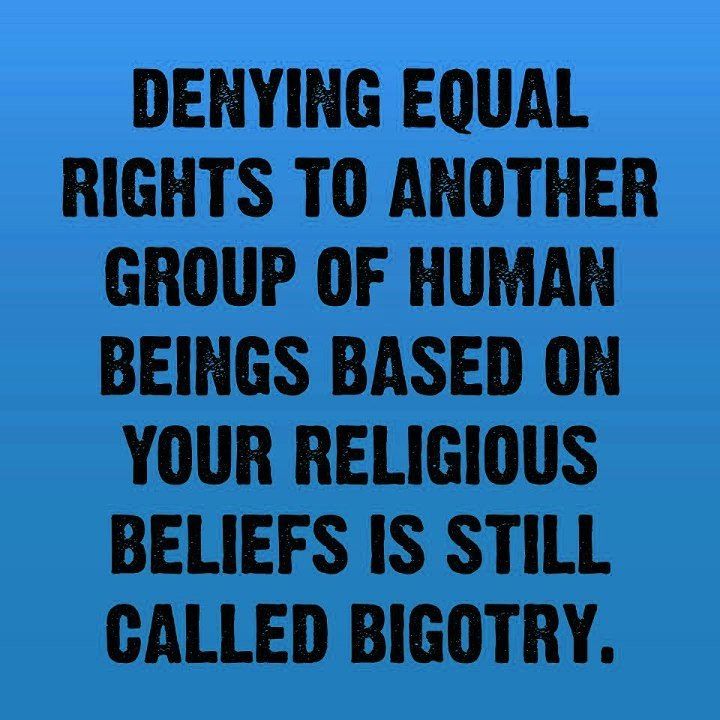 Denying equal right to another group of human beings based on your religious beliefs is still called Bigotry