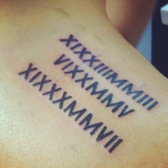 Roman Numerals  Tattoo On Back Shoulder By Tamara