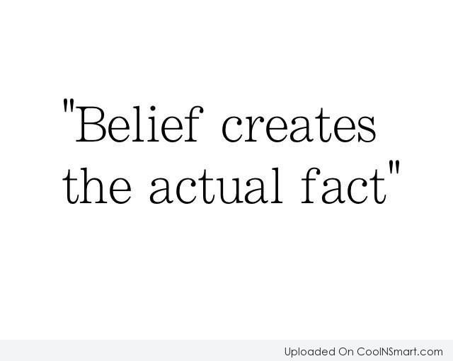 Belief Creates The Actual Fact