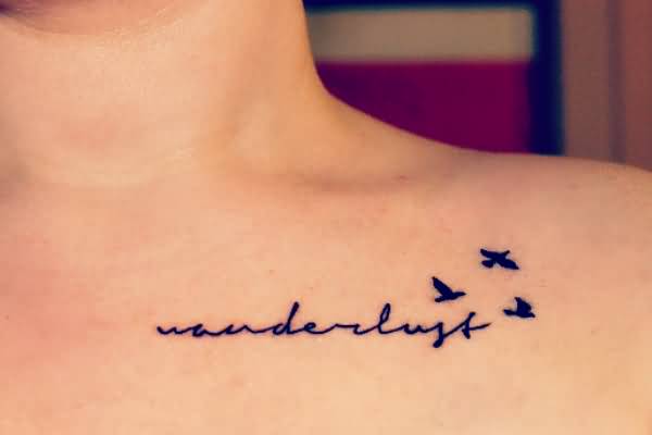 Small Flying Birds And Wonderlust Clavicle Tattoo