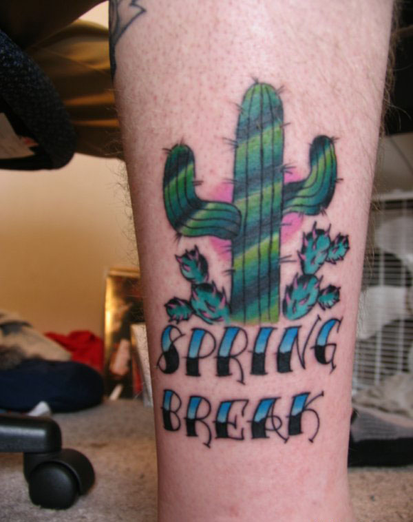Spring Break Lettering With Saguaro Cactus Traditional Tattoo On Leg
