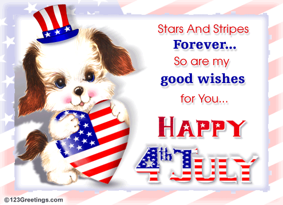 Stars And Stripes Forever So Are My Good Wishes For You Happy 4th July Cute Little Puppy With Heart Shaped American Flag