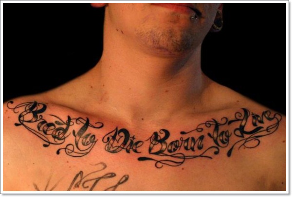 Bred To Die Born To Live Clavicle Tattoo For Men