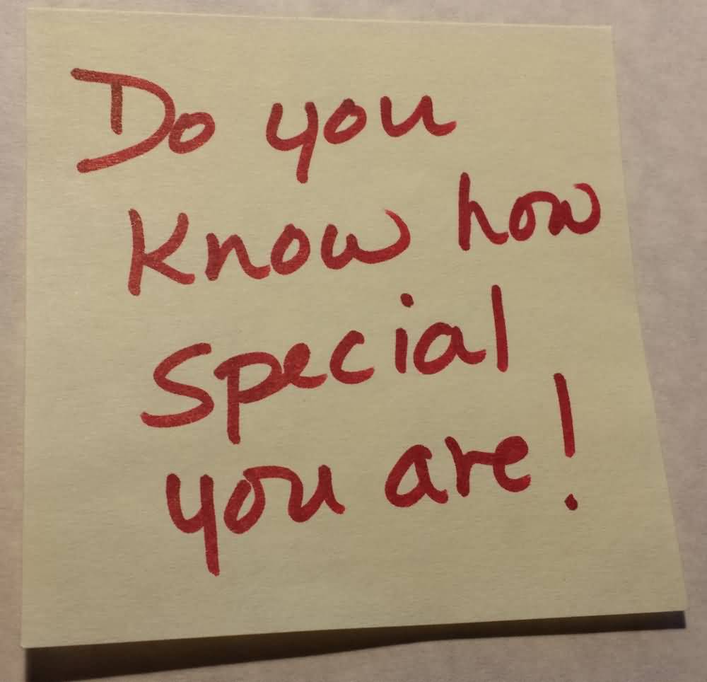 Do You Know How Special You Are Note Picture