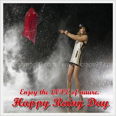 Enjoy The Love Of Nature Happy Rainy Day