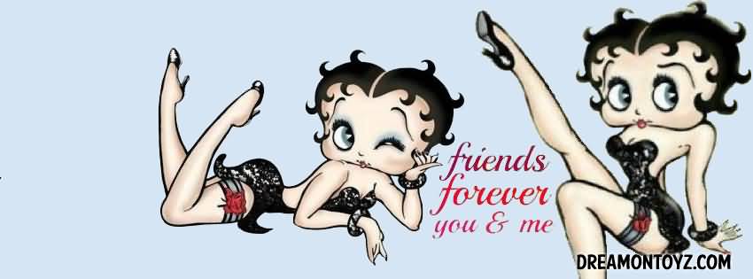 Friends Forever You And Me Betty Boop Facebook Cover Picture