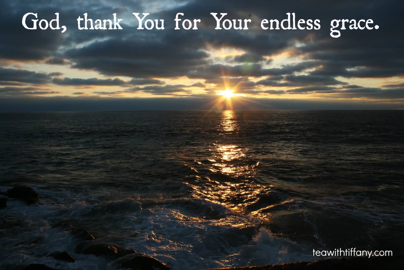 God Thank You For Your Endless Grace.