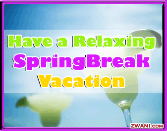 Have A Relaxing Spring Break Vacation