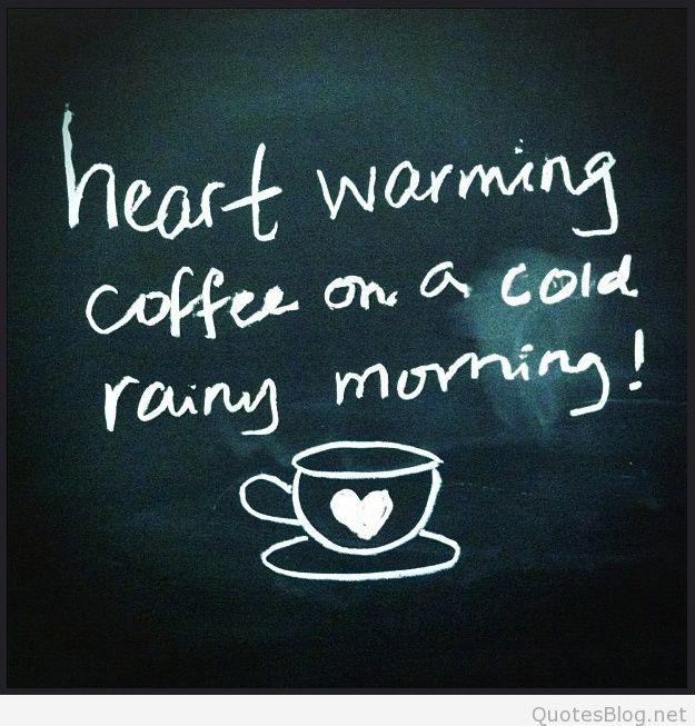 Heart Warming Coffee On A Cold Rainy Morning