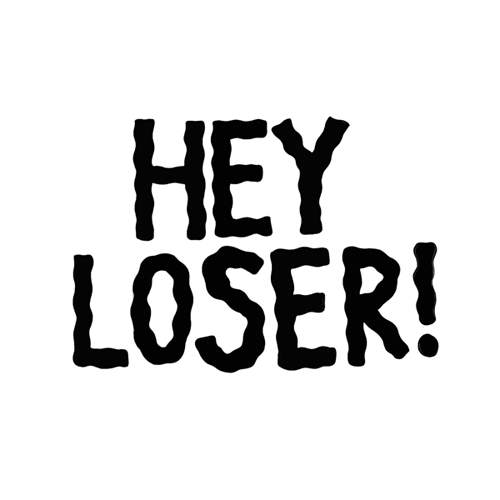Hey Loser Animated Text Picture