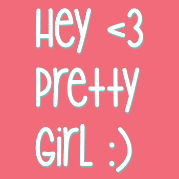 Hey Pretty Girl Image