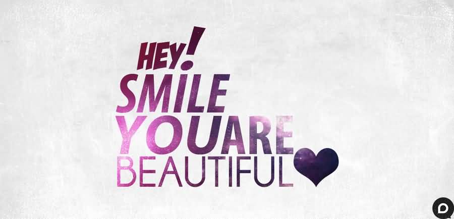 Hey Smile You Are Beautiful Facebook Cover Picture
