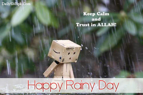 Keep Calm And Trust In Allah Happy Rainy Day