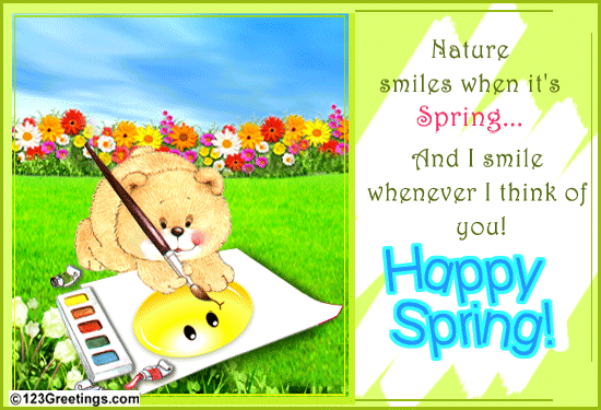 Nature Smiles When It's Spring And I Smile Whenever I Think Of You Happy Spring