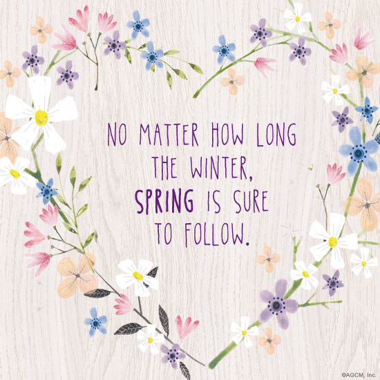 No Matter How Long The Winter, Spring Is Sure To Follow Flower Heart Card