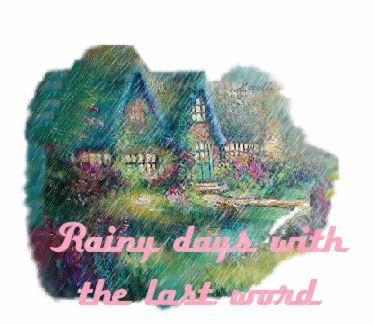 Rainy Days With The Last Word Animated Picture