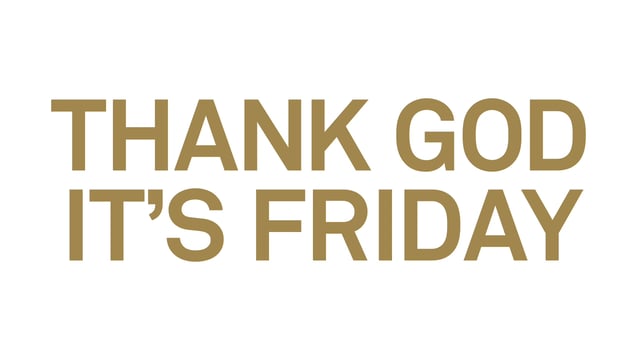 Thank God It's Friday Picture