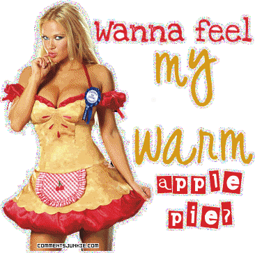 Wanna Feel My Warm Apple Pie Flirty Glitter Picture