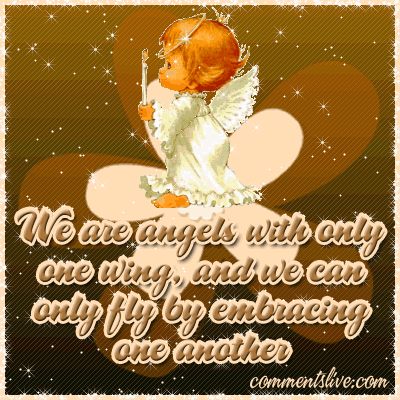 We Are Angels With Only One Wing, And We Can Only Fly By Embracing One Another Glitter Picture
