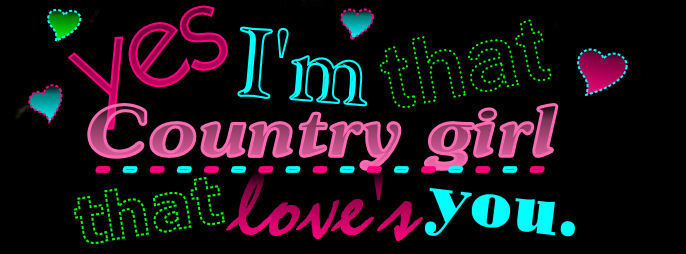 Yes I'm That Country Girl That Love's You
