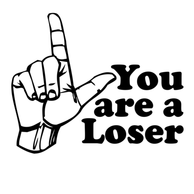 You Are A Loser Picture