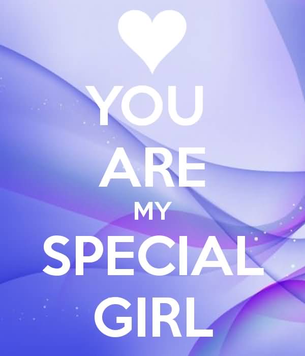 You Are My Special Girl