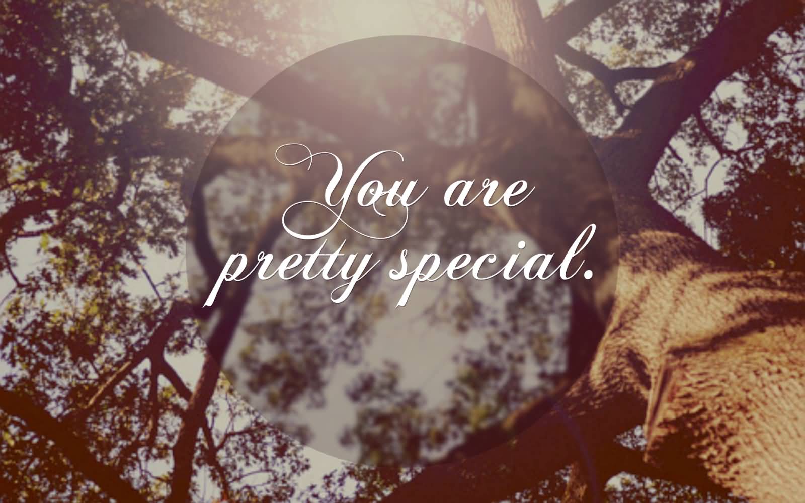 You Are Pretty Special