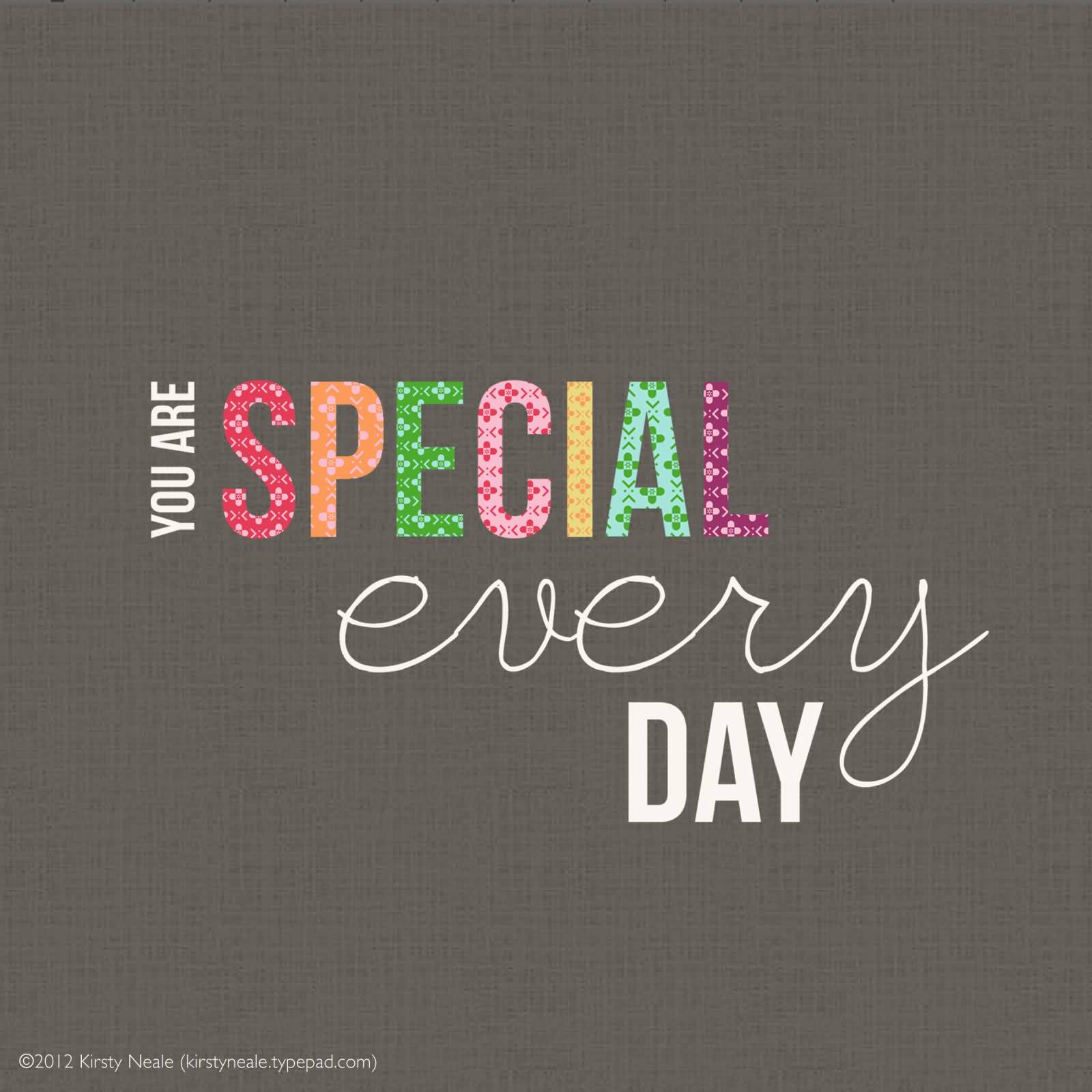 You Are Special Every Day Picture