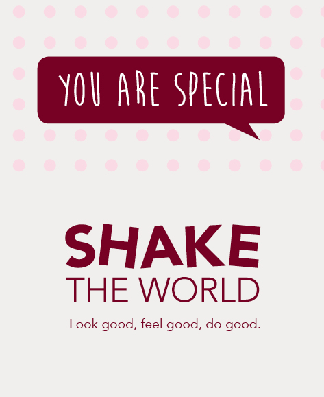 You Are Special Shake The World Look Good, Feel Good, Do Good