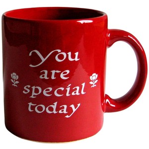 You Are Special Today Red Mug