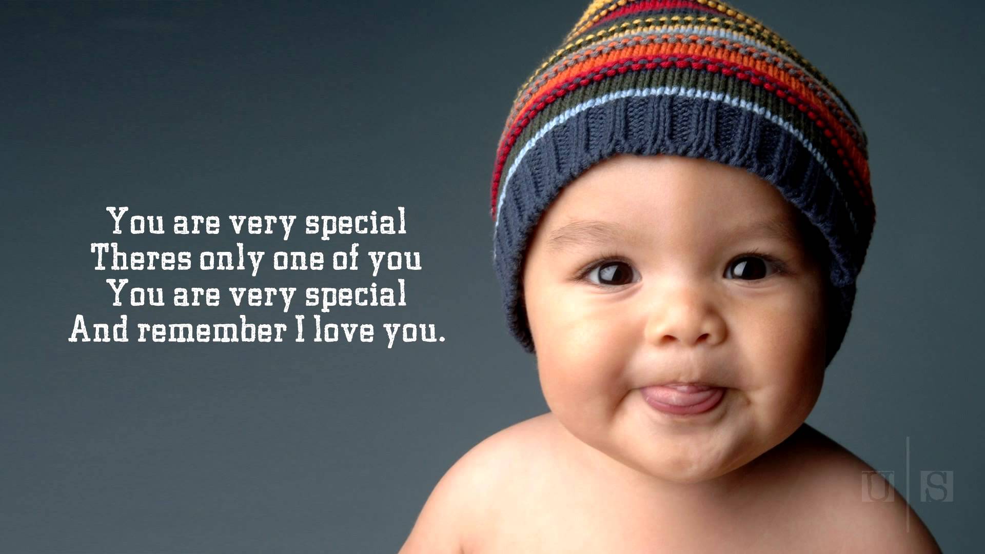 You Are Very Special There Only One Of You, You Are Very Special And Remember I Love You Cute Kid Picture
