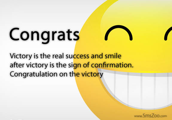 Congrats Victory Is The Real Success And Smile After Victory Is The Sign Of Confirmation. Congratulation On The Victory