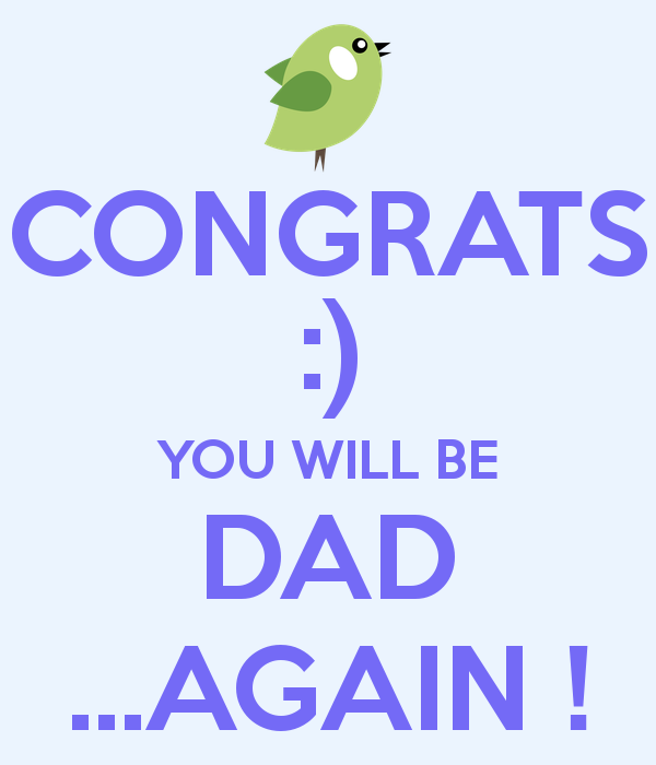 Congrats You Will Be Dad Again