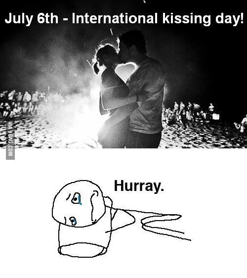 July 6th International Kissing Day Forever Alone Meme Picture
