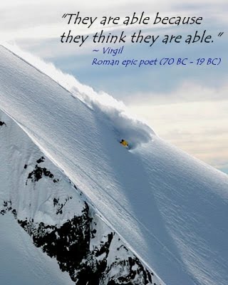 They are able because they think they are able - Virgil