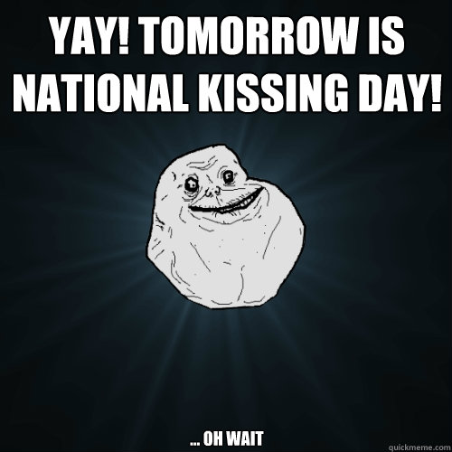 Tomorrow Is National Kissing Day Meme Face Picture