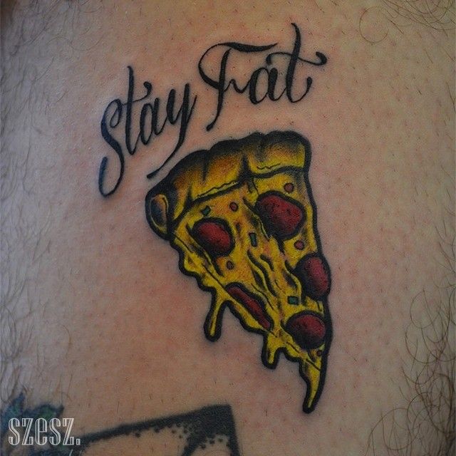 Stay Fat Pizza Tattoo