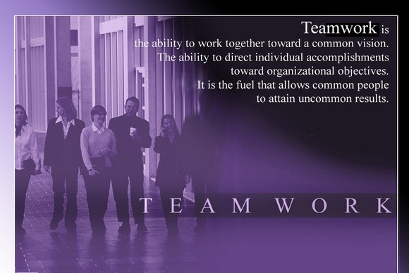Teamwork is the ability to work together toward a common vision. The ability to direct individual accomplishments toward organizational objectives. It is the fuel .....
