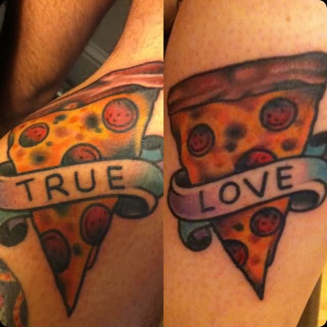 True Love Banner And Pizza Tattoo