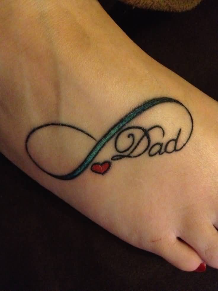 Dad Infinity Love Tattoo On Foot