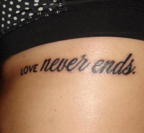 Love Never Ends Quote Tattoo For Girls