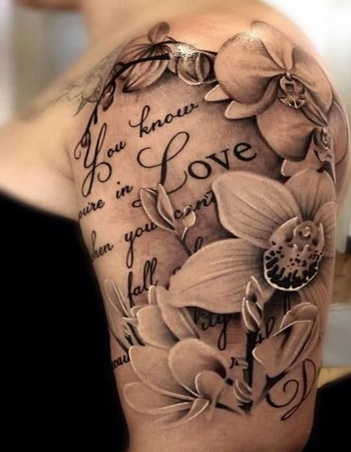 Magnificent Love Quote And Grey Orchid Tattoo On Left Half Sleeve