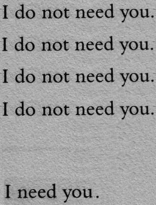 I Do Not Need You At The End I Need You