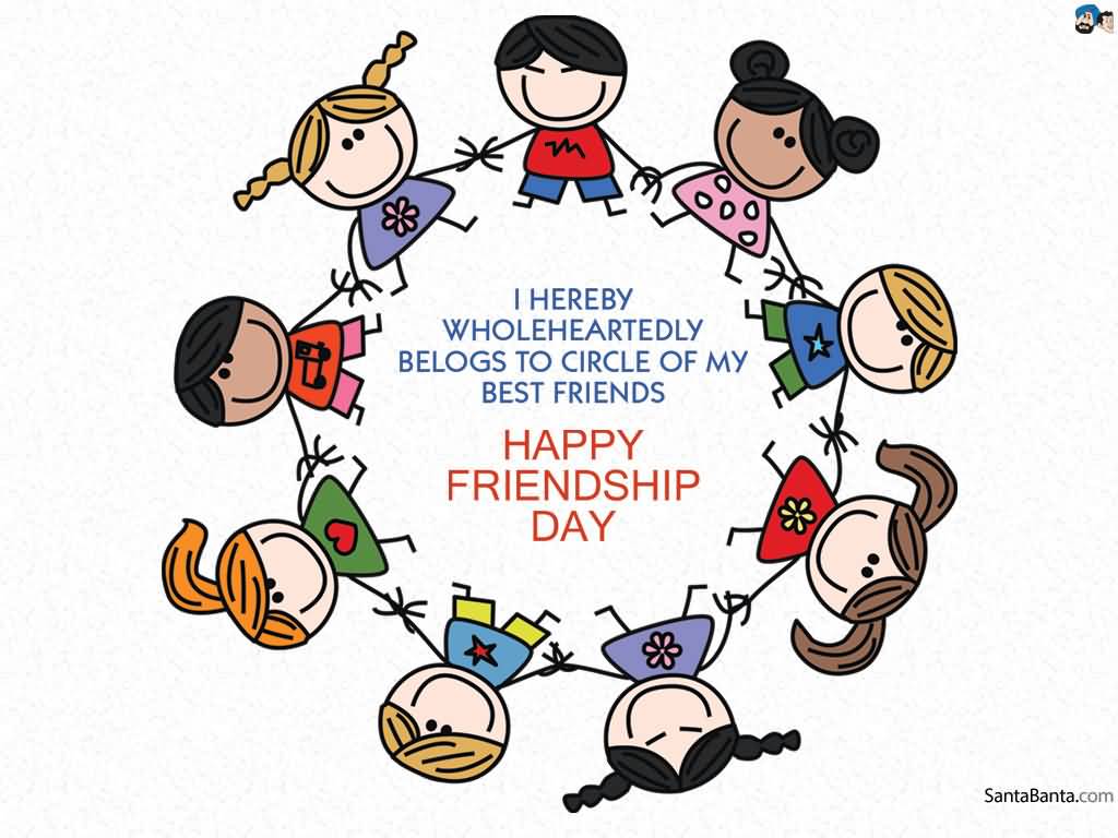 I Hereby Whole Heartedly Belongs To Circle Of My Best Friends Happy Friendship Day Illustration Picture