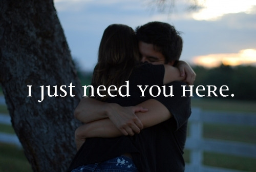 I Just Need You Here Hugging Couple Picture