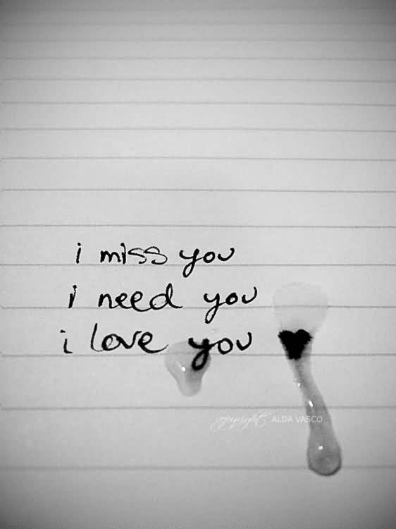I Miss You I Need You I Love You With Tear Drops Note