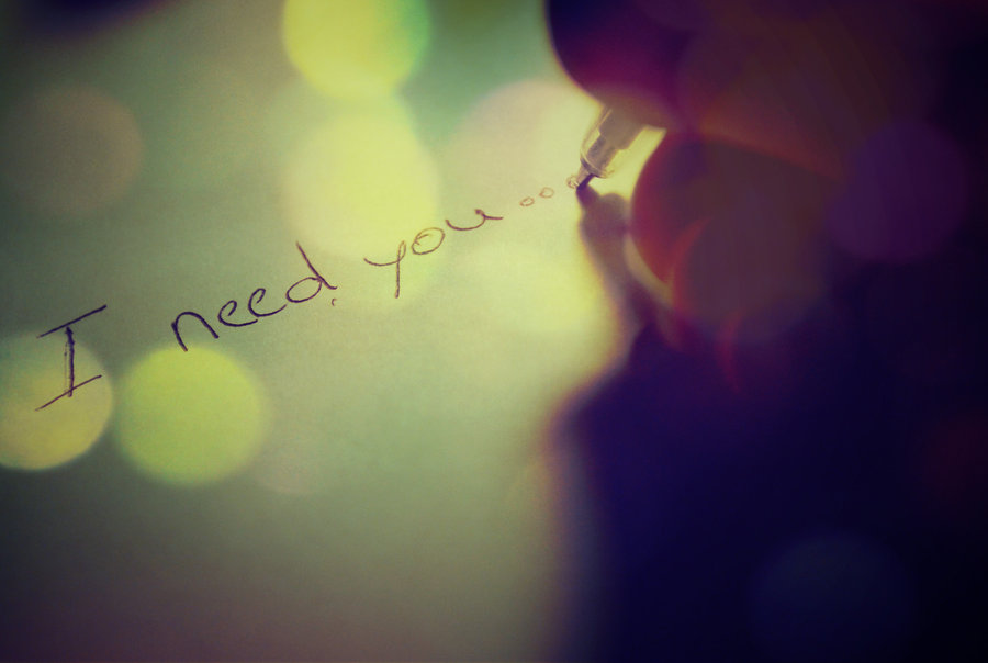 I Need You Text Written By Pen
