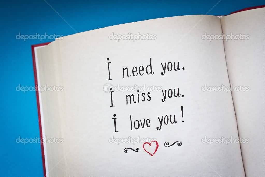 I Need You. I Miss You. I Love You Written On Book Page